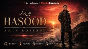 دانلود آهنگ حسود از امین رستمی