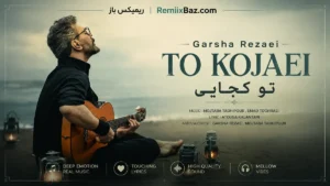 دانلود آهنگ تو کجایی از گرشا رضایی