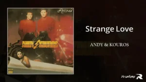 دانلود آهنگ Strange Love از اندی و کوروس